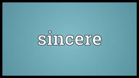 meaning sincere